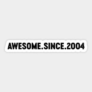 Awesome Since 2004 (Black) 20th Birthday Sticker